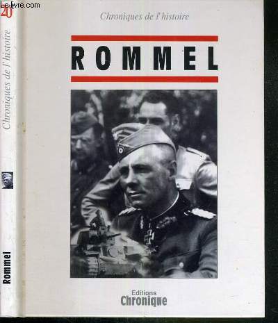 CHRONIQUES DE L'HISTOIRE 20e - ROMMEL