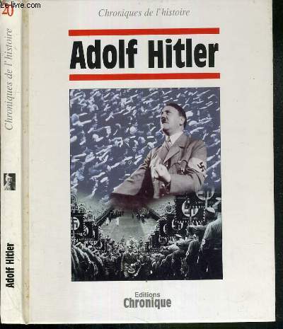 CHRONIQUES DE L'HISTOIRE 20e - ADOLF HITLER