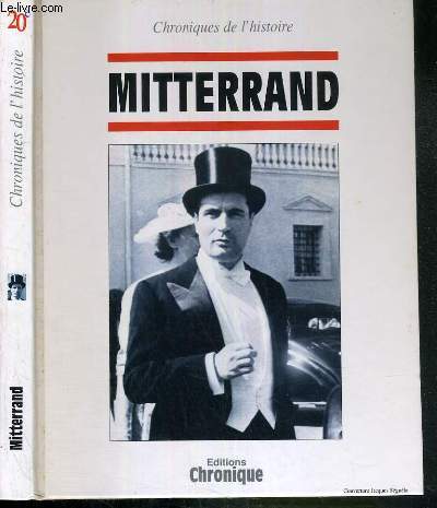 CHRONIQUES DE L'HISTOIRE 20e - MITTERAND