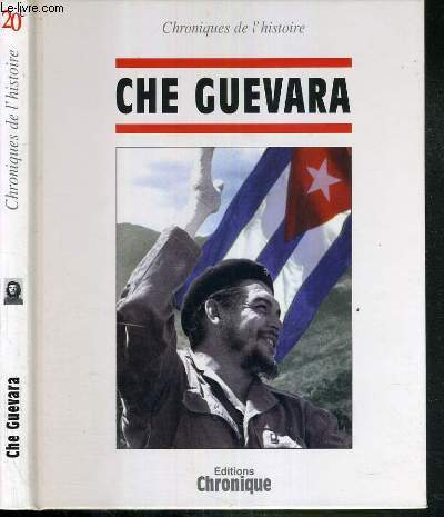 CHRONIQUES DE L'HISTOIRE 20e - CHE GUEVARA