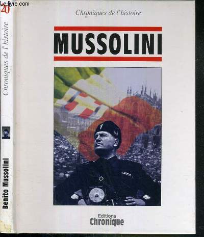 CHRONIQUES DE L'HISTOIRE 20e - MUSSOLINI