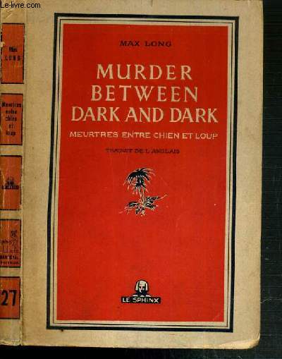 MURDER BETWEEN DARK AND DARK - MEUTRES ENTRE CHEIN ET LOUP