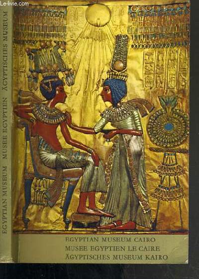 MUSEE EGYPTIEN LE CAIRE / TEXTE EN ANGLAIS / FRANCAIS / ALLEMAND.