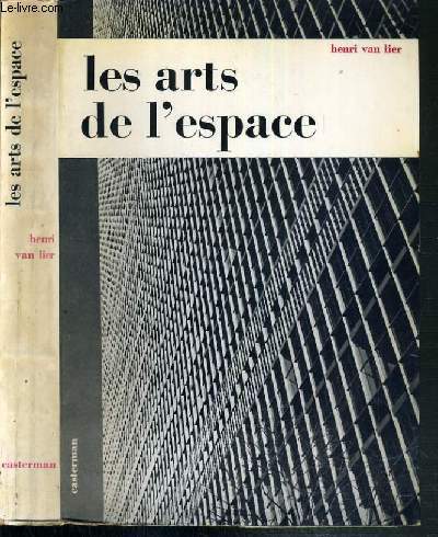 LES ARTS DE L'ESPACE - PEINTURE - SCULPTURE - ARCHITECTURE - ARTS DECORATIFS