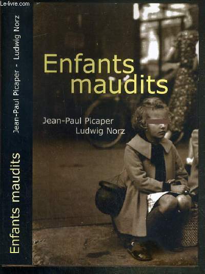 ENFANTS MAUDITS - ILS SONT 200 000 - ON LES APPELAIT LES 