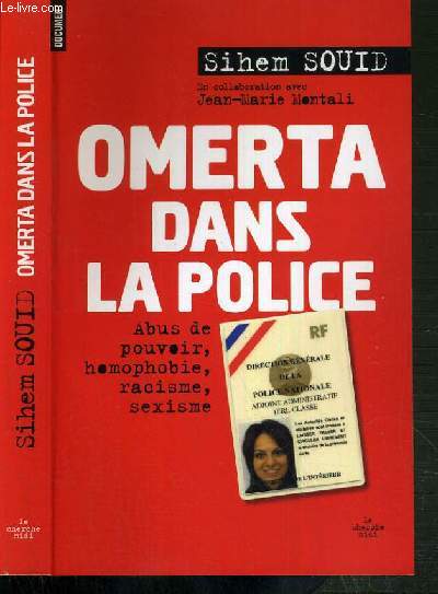 OMERTA DANS LA POLICE, ABUS DE POUVOIR, HOMOPHOBIE, RACISME, SEXISME / COLLECTION DOCUMENTS.