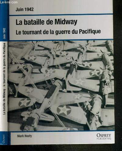LA BATAILLE DE MIDWAY - LE TOURNANT DE LA GUERRE DU PACIFIQUE - JUIN 1942