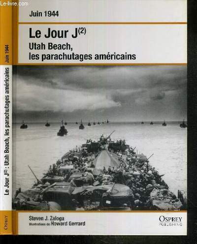 LE JOUR J - UTAH BEACH.LES PARACHUTAGES AMERICAINS - JUIN 1944 (PARTIE 2)