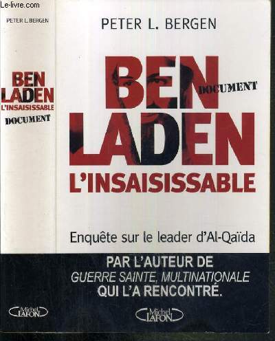 BEN LADEN - L'INSAISSABLE - ENQUETE SUR LE LEADER D'AL-QAIDA