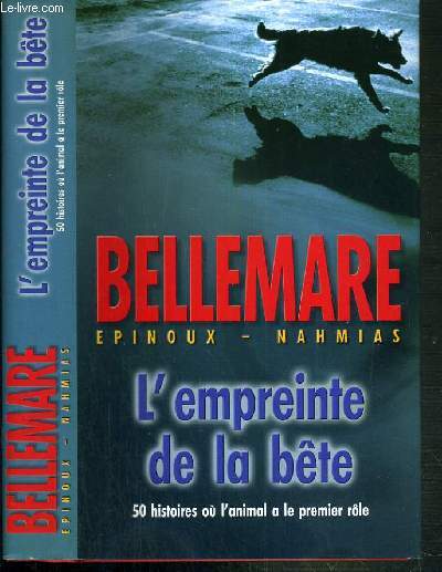 L'EMPREINTE DE LA BETE - 50 HISTOIRES OU L'ANIMAL A LE PREMIER ROLE