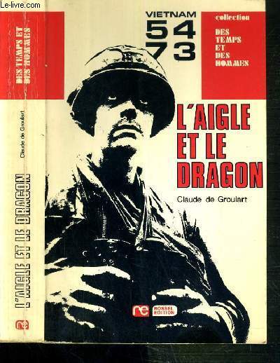 VIETNAM 54-73 - L'AIGLE ET LE DRAGON / COLLECTION DES TEMPS ET DES HOMMES