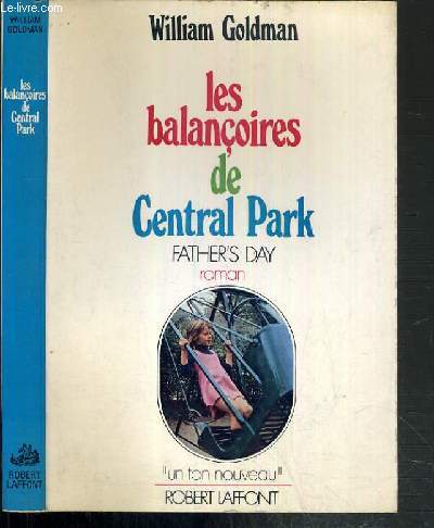 LES BALANCOIRES DE CENTRAL PARK - FATHER'S DAY / COLLECTION UN TON NOUVEAU