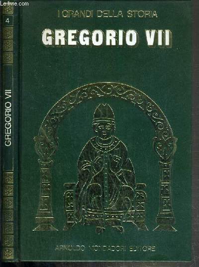 GREGORIO VII / COLLECTION I GRANDI DELLA STORIA N 4 - TEXTE EN ITALIEN