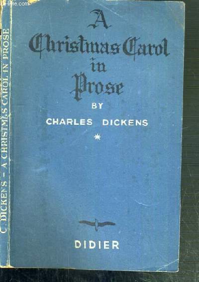 A CHRISTMAS CAROL IN PROSE BEING A GHOST STORY OF CHRISTMAS / COLLECTION THE RAINBOW LIBRARY N27 - TEXTE EN ANGLAIS.