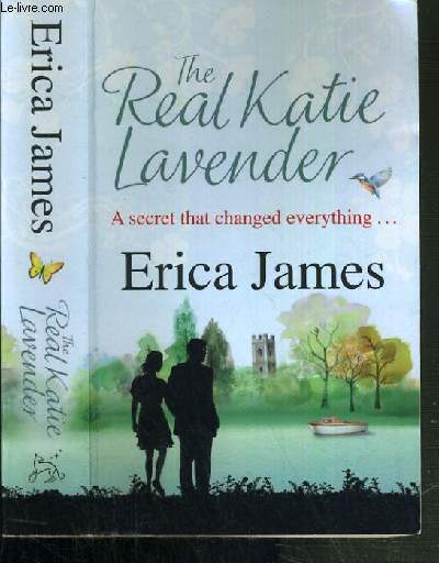 THE REAL KATIE LAVENDER - A SECRET THAT CHANGED EVERYTHING.../ TEXTE EN ANGLAIS.