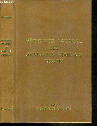 REPERTOIRE NATIONAL DES ANNUAIRES FRANCAIS 1958-1968 ET SUPPLEMENT SIGNALANT LES ANNUAIRES RECUS EN 1969