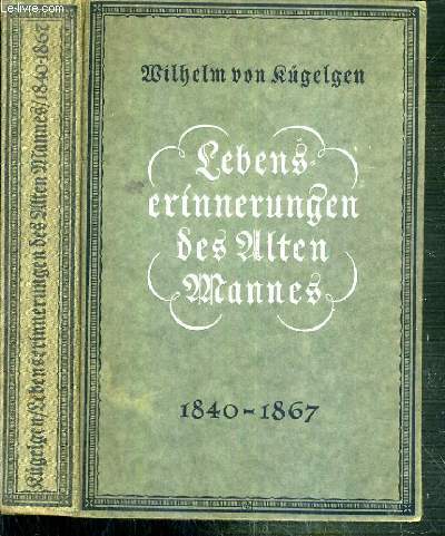 JUGENDERINNERUNGEN EINES ALTEN MANNES - TOME 3. 1840-1867 / TEXTE EN ALLEMAND