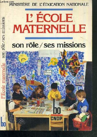 L'ECOLE MATERNELLE - SON ROLE / SES MISSIONS