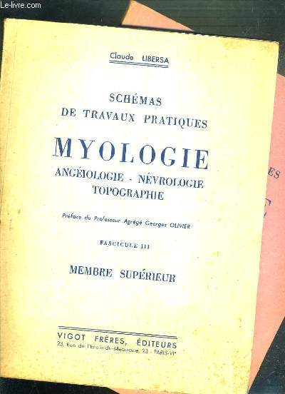 SCHEMAS DE TRAVAUX PRATIQUES - MYOLOGIE - ANGEIOLOGIE - NEVROLOGIE - TOPOGRAPHIE - FASCICULE III + FASCICULE IV - MENBRE SUPERIEUR + MEMBRE INFERIEUR.
