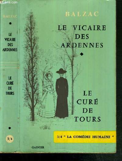 LE VICAIRE DES ARDENNES - LE CURE DE TOUR / COLLECTION TOUT LIRE - 3/4 LA COMEDIR HUMAINE.