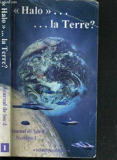 HALO...LA TERRE ? - JOURNAL DE BORD NUMERO 1