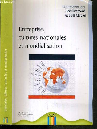 ENTREPRISE, CULTURES NATIONALES ET MONDIALISATION - ACTES DU COLLOQUE INTERNATIONAL ET INTERDISCIPLINAIRE TENU A NANTES LES 6 ET 7 DECEMBRE 2007