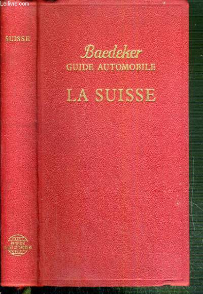 LA SUISSE - GUIDE OFFICIEL DE L'AUTOMOBILE-CLUB DE SUISSE