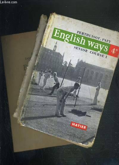 ENGLISH WAYS 4e - SENIOR COURSE I + LIVRE DE DOCUMENTATION - TEXTE EN ANGLAIS.