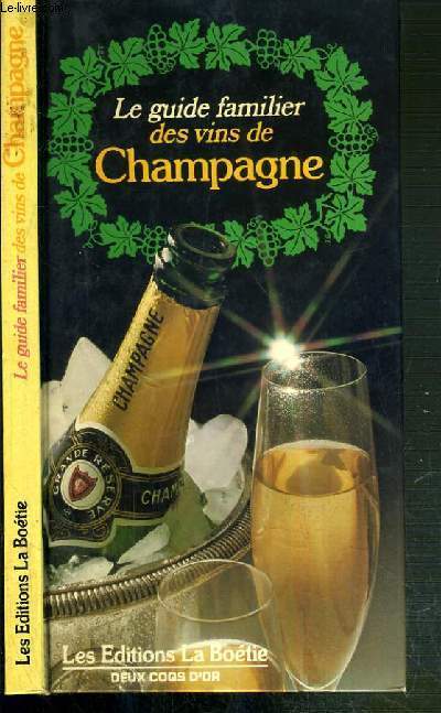 LE GUIDE FAMILIER DES VINS DE CHAMPAGNE