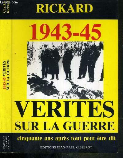 VERITES SUR LA GUERRE 1943-45