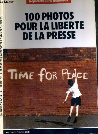 100 PHOTOS POUR LA LIBERTE DE LA PRESSE - TIME FOR PEACE.