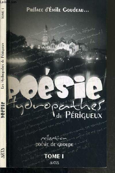 POESIE HYDROPATHES DE PERIGUEUX / COLLECTION POESIE DE GROUPE - TOME 1 - 3 photos disponibles.