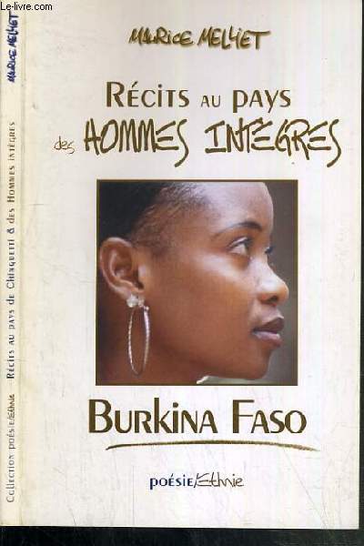 RECITS AU PAYS DES HOMMES INTEGRES - BURKINA FASO + RECITS AU PAYS DE CHINGUETTI - MAURITANIE / COLLECTION POESIE/ETHNIE.