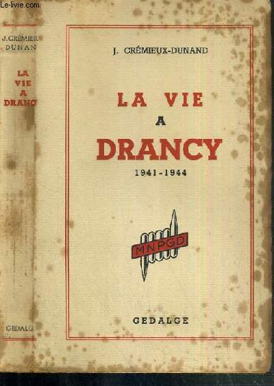 LA VIE A DRANCY 1941-1944
