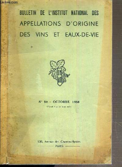 TRAITE D'OENOLOGIE BOURGUIGNONNE PAR M. FERRE - BULLETIN DE L'INSTITUT NATIONAL DES APPELATIONS D'ORIGINE DES VINS ET EAUX-DE-VIE - N59 - OCTOBRE 1956