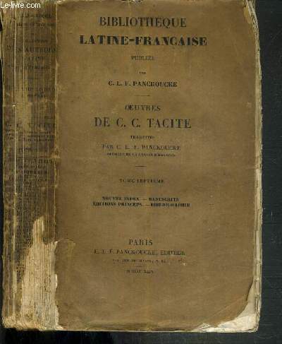 OEUVRES DE C.C TACITE TRADUITES PAR C.L.F. PANCKOUCKE - TOME 7. NOUVEL INDEX - MANUSCRITS - EDITIONS PRINCEPS - BIBLIOGRAPHIE / VENDU EN ETAT.
