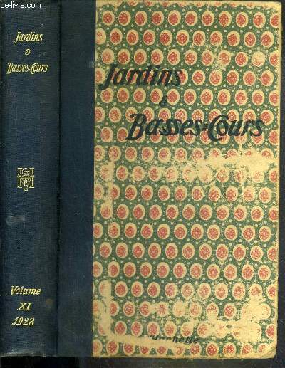 JARDINS & BASSES COURS - REVUE - TOME XI. N205  228 - 5 JANVIER - 20 DECEMBRE 1923.