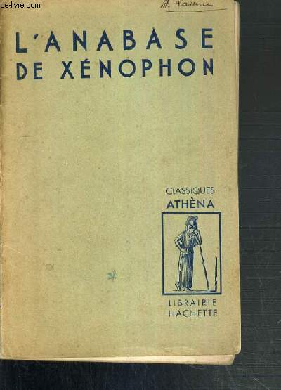 L'ANABASE DE XENOPHON / CLASSIQUES ATHENA