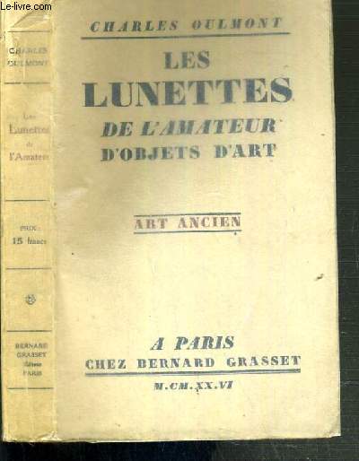 LES LUNETTES DE L'AMATEUR D'OBJETS D'ART - ART ANCIEN.