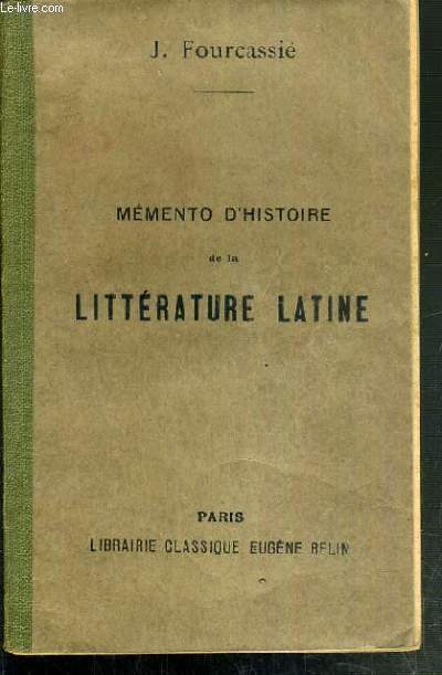 MEMENTO D'HISTOIRE DE LA LITTERATURE LATINE - 3me EDITION.