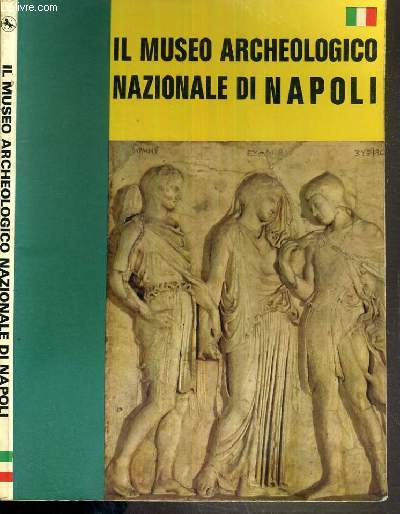 IL MUSEO ARCHEOLOGICO NAZIONALE DI NAPOLI / TEXTE EXCLUSIVEMENT EN ITALIEN