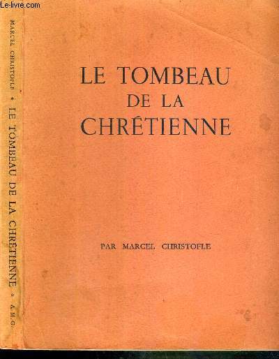 LE TOMBEAU DE LA CHRETIENNE