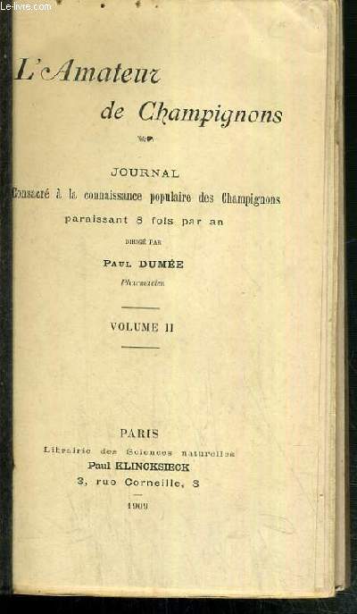 L'AMATEUR DE CHAMPIGNONS - JOURNAL CONSACRE A LA CONNAISSANCE POPULAIRE DS CHAMPIGNONS PARAISSANT 8 FOIS PAR AN - VOLUME II.