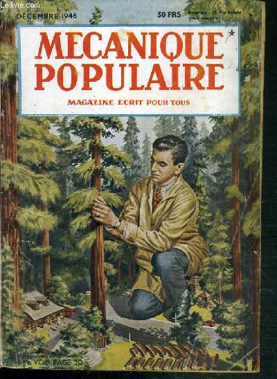 MECANIQUE POPULAIRE - MAGAZINE ECRIT POUR TOUS - VOL. 1 - DECEMBRE 1946 - NUMERO 7.