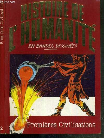 HISTOIRE DE L'HUMANITE EN BANDES DESSINEES N2 - PREMIERES CIVILISATIONS
