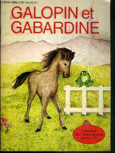 GALOPIN ET GABARDINE / COLLECTION NOS VERTES ANNEES NUMERO 77.