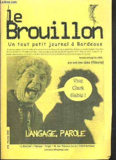 REVUE LE BROUILLON N 4 - FEVRIER 2001 - VIVE CLARK GABLE! - UN TOUT PETIT JOURNAL A BORDEAUX