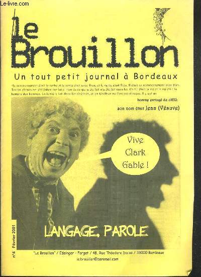 REVUE LE BROUILLON N 4 - FEVRIER 2001 - VIVE CLARK GABLE! - UN TOUT PETIT JOURNAL A BORDEAUX