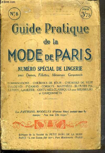 GUIDE PRATIQUE DE LA MODE DE PARIS - N8 - NUMERO SPECIAL DE LINGERIE POUR DAMES, FILLETTES, MESSIEURS GARCONNETS - combinaisons - chemises de jour - chemises de nuit - culottes - pyjamas - corsets - matinees + LES PATRONS-MODELES (Patrons bleus)..