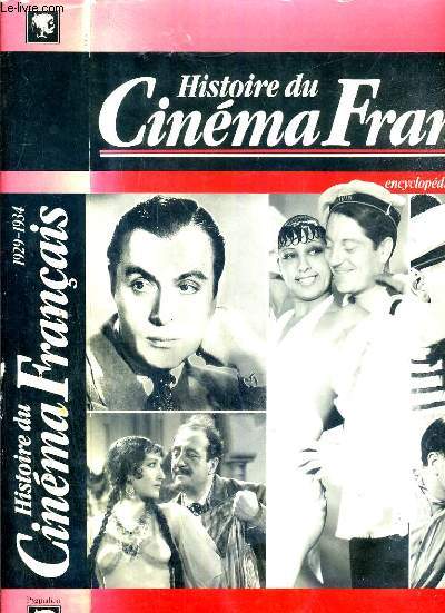 HISTOIRE DU CINEMA FRANCAIS - ENCYCLOPEDIE DES FILMS 1929-1934.